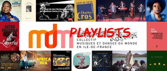 Playlist n°6 du Collectif MDM IdF  – Coups de coeur Musique du Monde 2021 de l’Académie Charles Cros