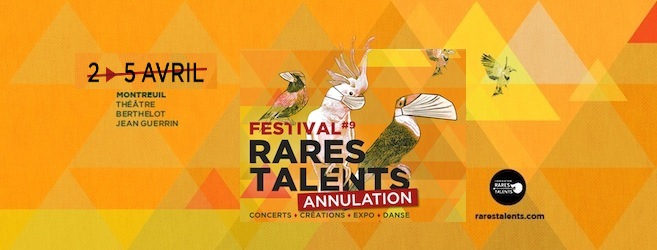 9e édition du Festival Rares Talents – du 2 au 5 Avril 2020 à Montreuil (93) – ANNULÉ #Coronavirus