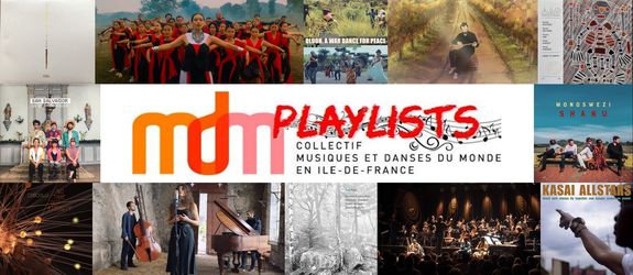 Playlist du Collectif MDM IdF n°8 – Sélection des coups de cœur 2021 de François BENSIGNOR
