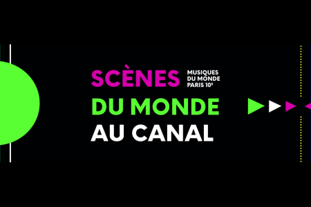 Scènes du monde au Canal #4 - Le programme